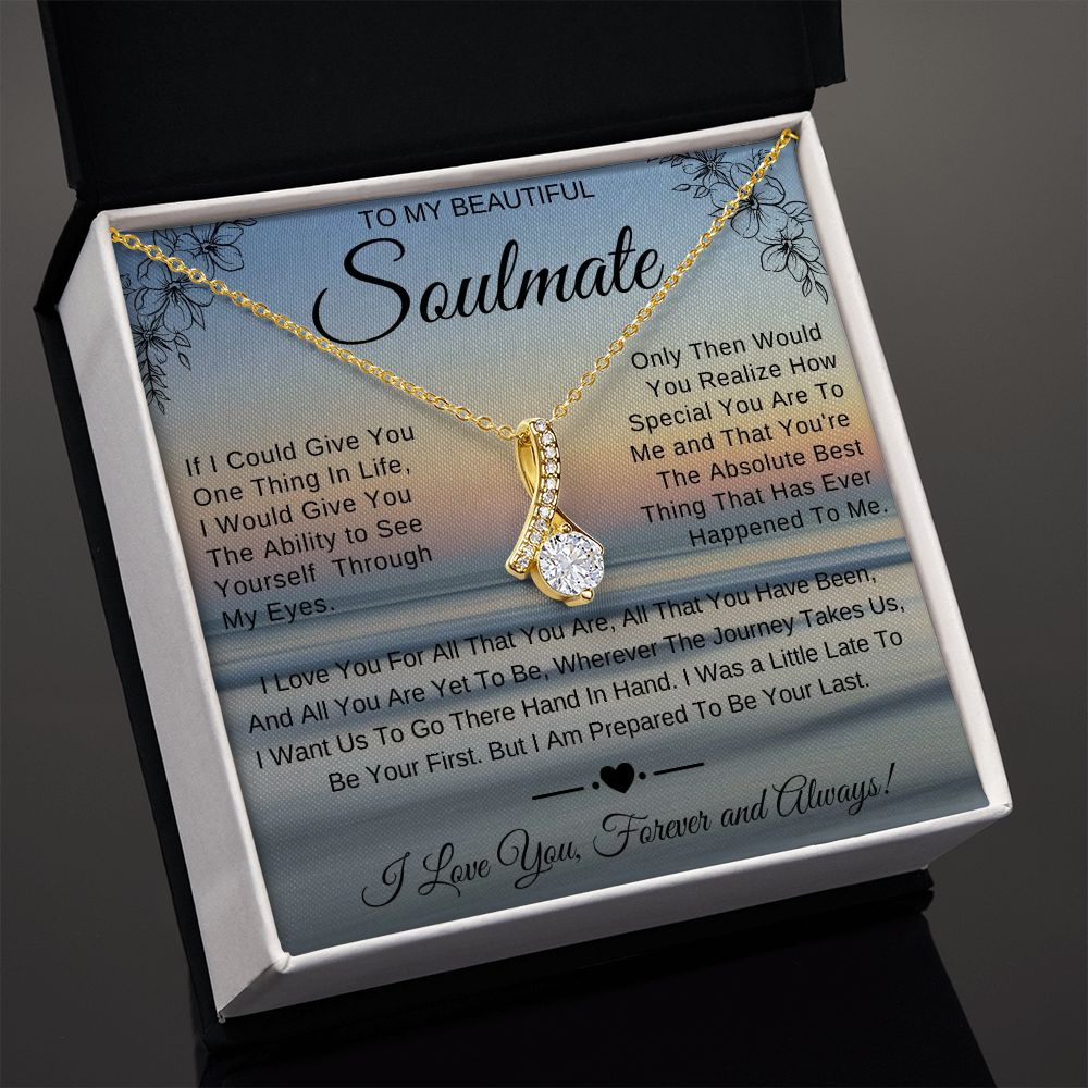 My beautiful Soulmate ~ If I could give you