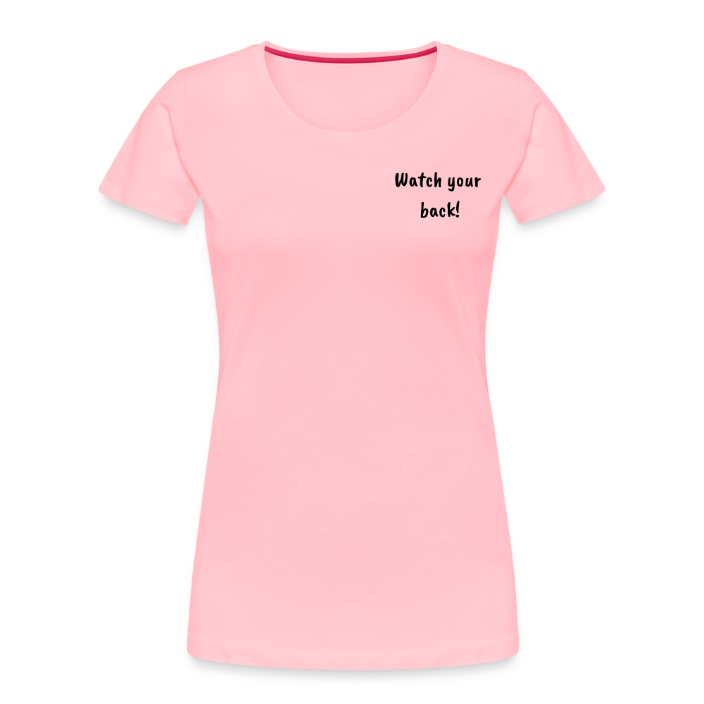 Women’s Premium Organic T-Shirt Watch your back! - pink