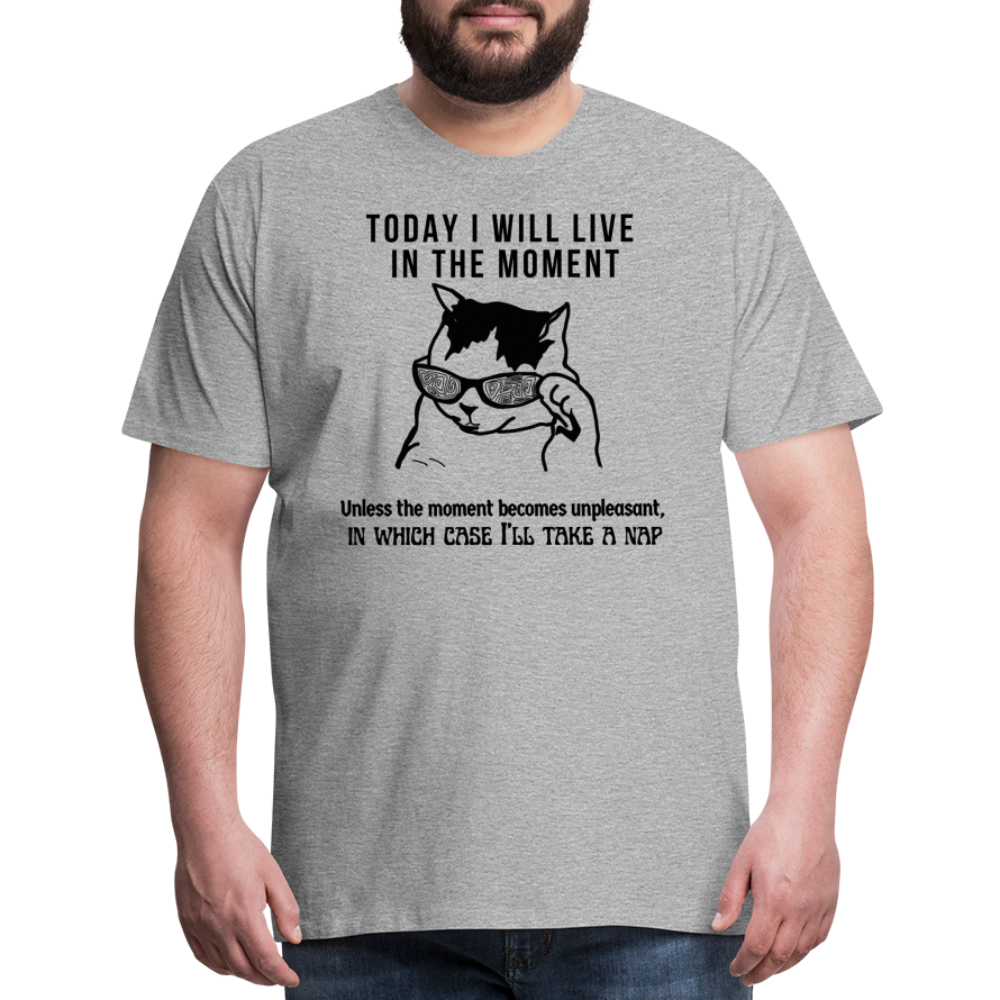 Men's Premium T-Shirt Live in the moment cat t-shirt - heather gray