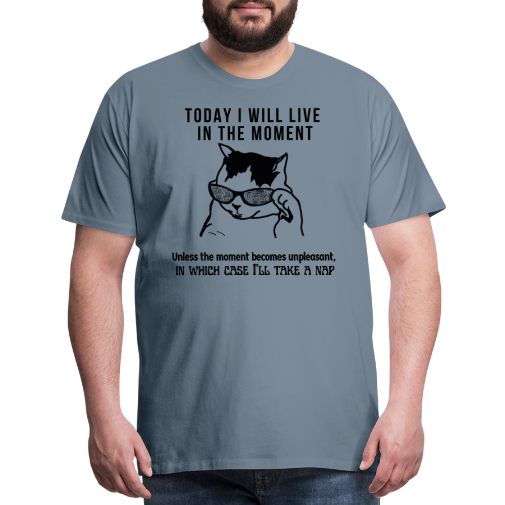 Men's Premium T-Shirt Live in the moment cat t-shirt - steel blue