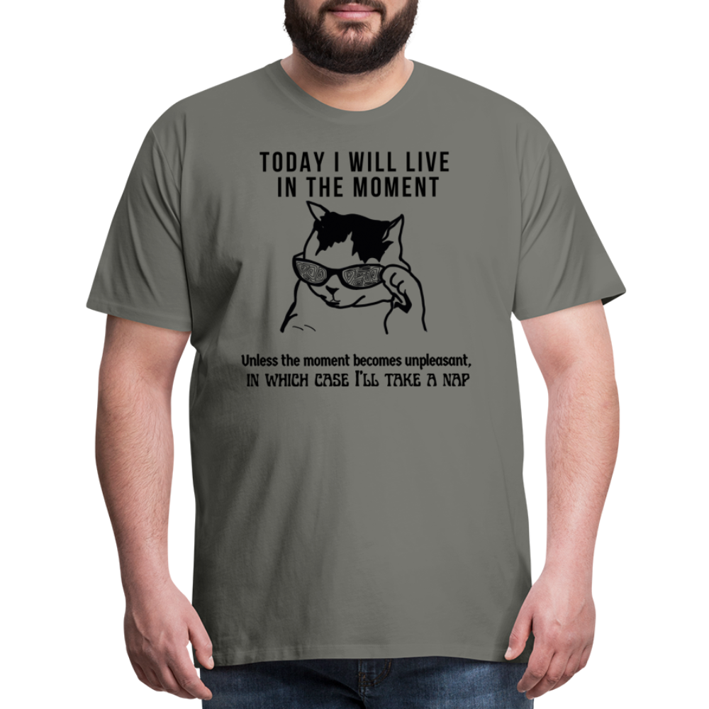 Men's Premium T-Shirt Live in the moment cat t-shirt - asphalt gray