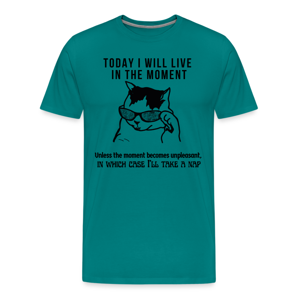 Men's Premium T-Shirt Live in the moment cat t-shirt - teal