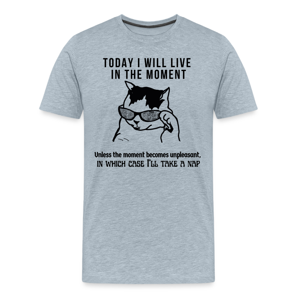 Men's Premium T-Shirt Live in the moment cat t-shirt - heather ice blue