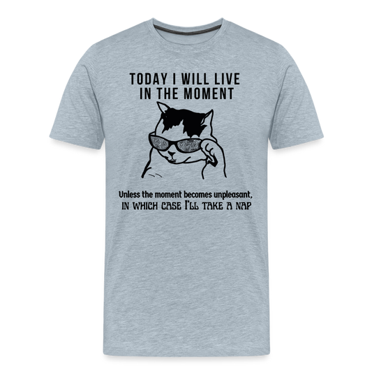 Men's Premium T-Shirt Live in the moment cat t-shirt - heather ice blue