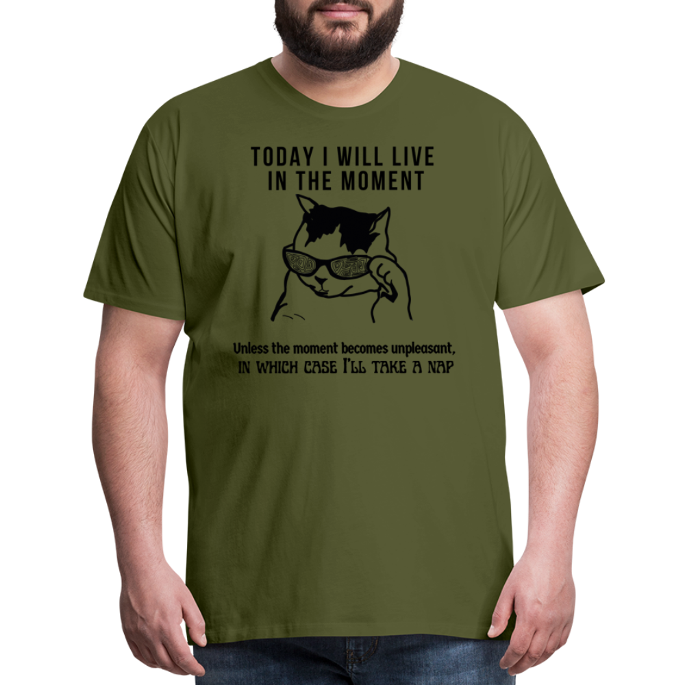 Men's Premium T-Shirt Live in the moment cat t-shirt - olive green